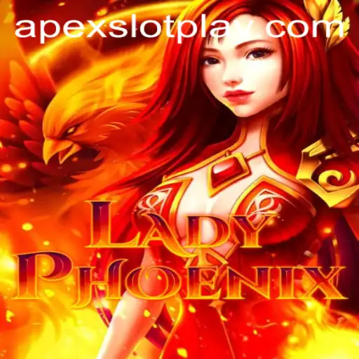 Discover the Thrilling World of LadyPhoenix and ApexSlot: A Captivating Gaming Experience