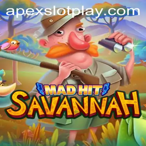 Unleashing Adventure: Exploring MadHitSavannah through the ApexSlot Lens